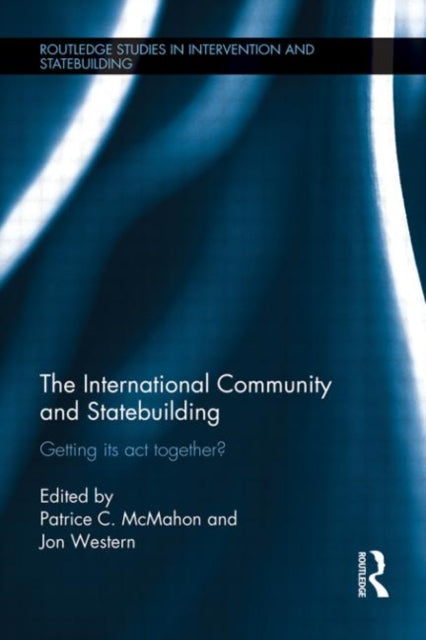 Book cover of: International Community and Statebuilding. By: Patrice C. McMahon