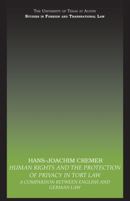 Book cover of: Human Rights and the Protection of Privacy in Tort Law. By: Hans-Joachim Cremer