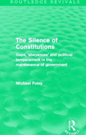 The Silence of Constitutions (Routledge Revivals)