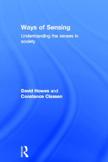 Book cover of: Ways of Sensing. By: David Howes