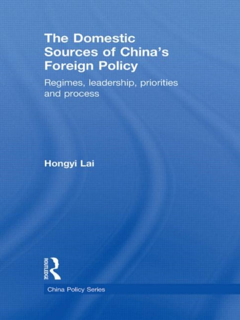 Book cover of: Domestic Sources of China's Foreign Policy. By: Lai Hongyi
