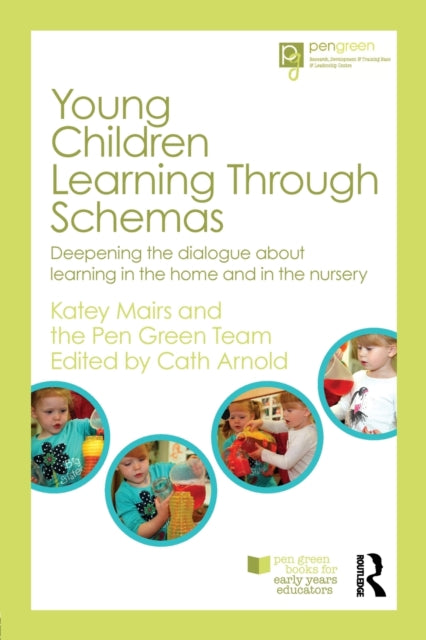 Book cover of: Young Children Learning Through Schemas. By: Cath Arnold