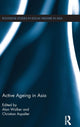 Book cover of: Active Ageing in Asia