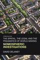 Book cover of: Spatial, the Legal and the Pragmatics of World-Making. By: David Delaney