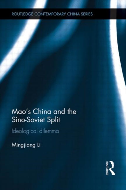 Mao's China and the Sino-Soviet Split