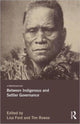 Book cover of: Between Indigenous and Settler Governance