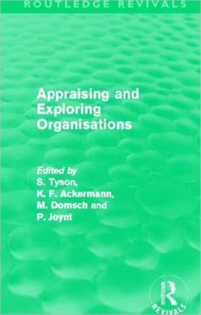 Book cover of: Appraising and Exploring Organisations (Routledge Revivals)