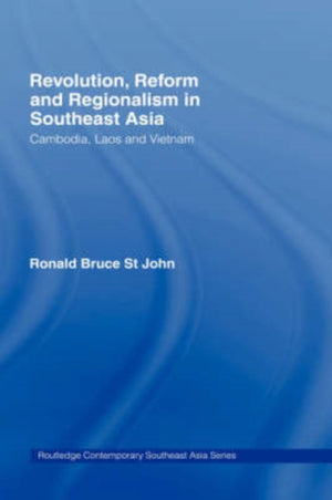 Revolution, Reform and Regionalism in Southeast Asia