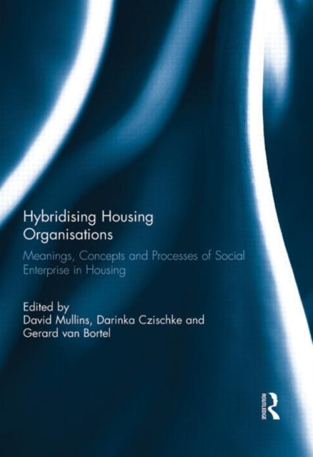 Book cover of: Hybridising Housing Organisations. By: David Mullins