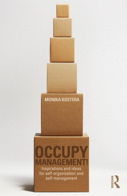 Book cover of: Occupy Management. By: Monika Kostera