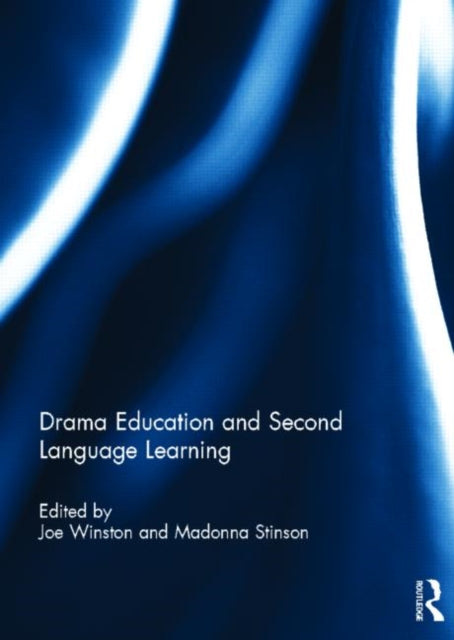 Book cover of: Drama Education and Second Language Learning. By: Joe Winston