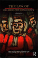 Book cover of: Law of Deliberative Democracy. By: Graeme Orr