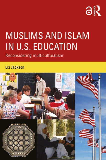 Book cover of: Muslims and Islam in U.S. Education
