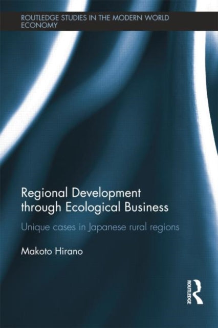 Book cover of: Regional Development through Ecological Business. By: Makoto Hirano
