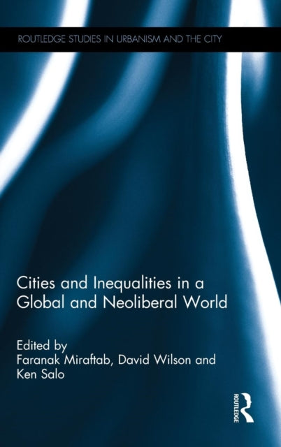 Book cover of: Cities and Inequalities in a Global and Neoliberal World. By: Faranak Miraftab