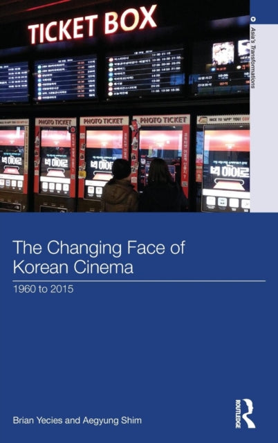 Book cover of: Changing Face of Korean Cinema. By: Brian Yecies