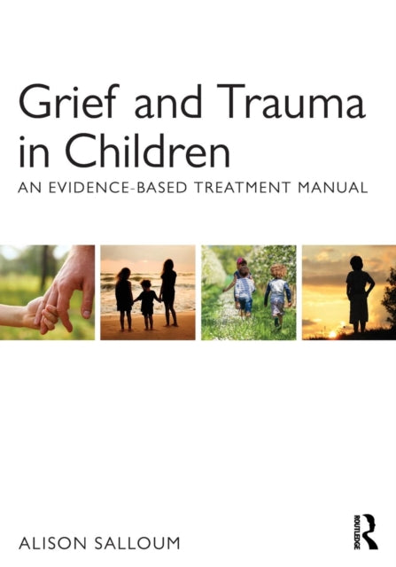 Book cover of: Grief and Trauma in Children. By: Alison Salloum