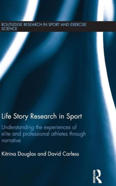 Book cover of: Life Story Research in Sport. By: Kitrina Douglas