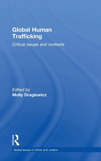 Book cover of: Global Human Trafficking. By: Molly Dragiewicz