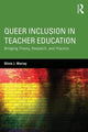 Book cover of: Queer Inclusion in Teacher Education. By: Olivia J. Murray
