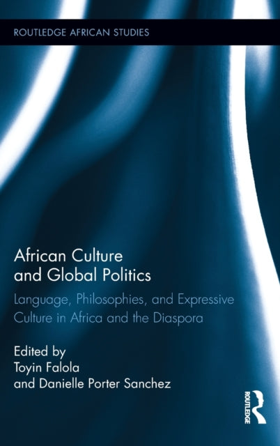 Book cover of: African Culture and Global Politics