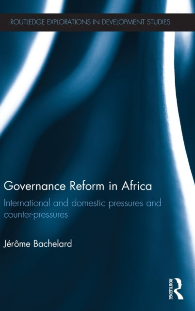 Book cover of: Governance Reform in Africa. By: Jerome Bachelard