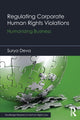 Book cover of: Regulating Corporate Human Rights Violations. By: Surya Deva