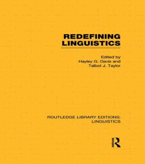 Redefining Linguistics (RLE Linguistics A: General Linguistics)