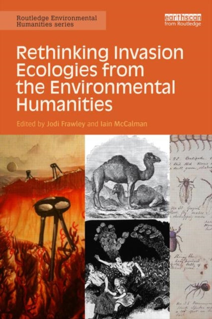 Book cover of: Rethinking Invasion Ecologies from the Environmental Humanities