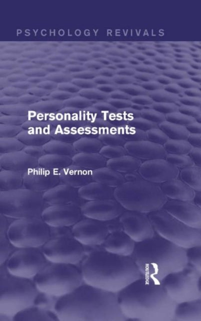 Book cover of: Personality Tests and Assessments (Psychology Revivals). By: Philip E. Vernon