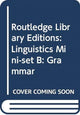 Book cover of: Routledge Library Editions: Linguistics Mini-set B: Grammar