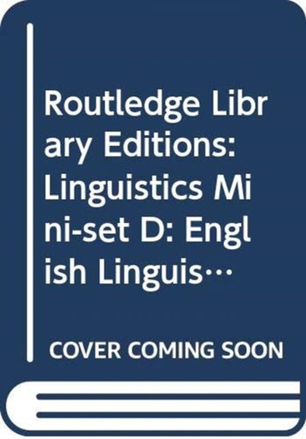 Routledge Library Editions: Linguistics Mini-set D: English Linguistics