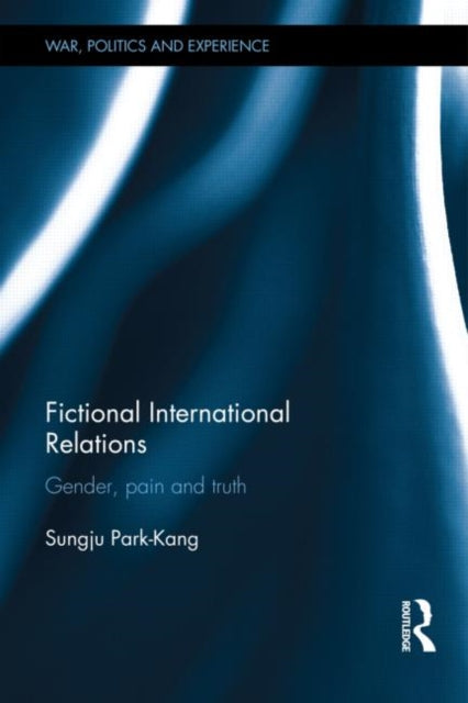 Book cover of: Fictional International Relations. By: Sungju Park-Kang