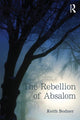 Book cover of: Rebellion of Absalom. By: Keith Bodner