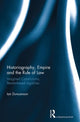 Book cover of: Historiography, Empire and the Rule of Law. By: Ian Duncanson