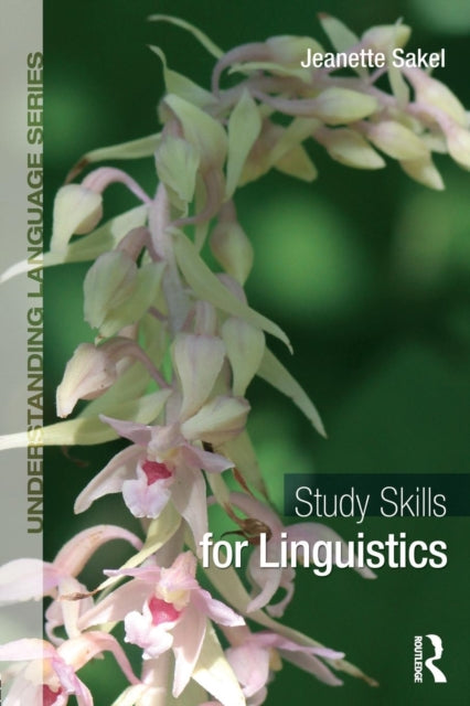 Book cover of: Study Skills for Linguistics. By: Jeanette Sakel