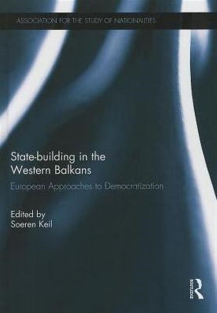 Book cover of: State-building in the Western Balkans. By: Soeren Keil
