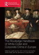 Book cover of: Routledge Handbook of White-Collar and Corporate Crime in Europe. By: Judith Van Erp