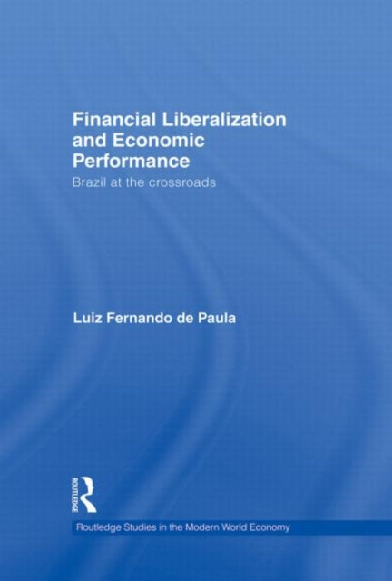 Book cover of: Financial Liberalization and Economic Performance. By: Luiz Fernando de Paula