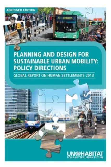 Book cover of: Planning and Design for Sustainable Urban Mobility ABRIDGED. By: Un-Habitat