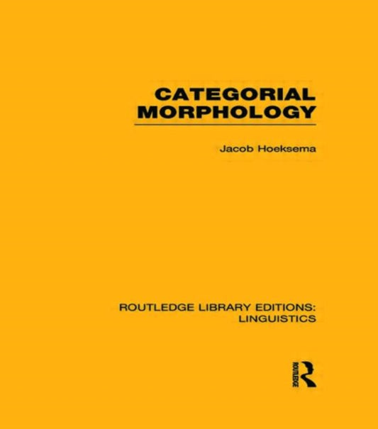 Book cover of: Categorial Morphology. By: Jack Hoeksema