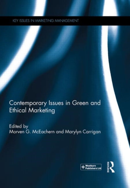 Book cover of: Contemporary Issues in Green and Ethical Marketing. By: Morven G. McEachern
