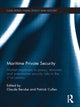 Book cover of: Maritime Private Security. By: Patrick Cullen