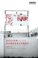 Book cover of: Design in the Borderlands. By: Eleni Kalantidou