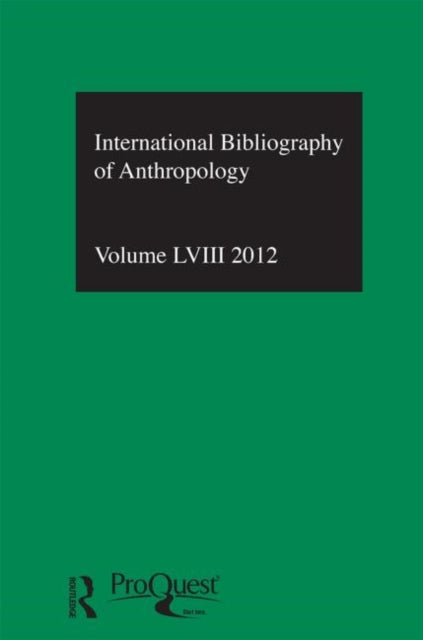 Book cover of: IBSS: Anthropology: 2012 Vol.58. By: British Library of Political and Economic Science Staff