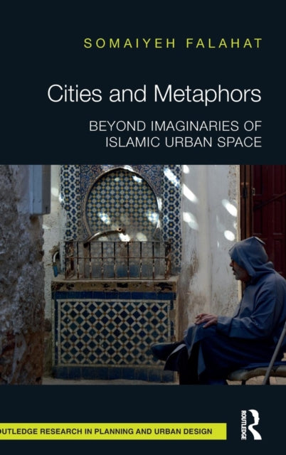 Book cover of: Cities and Metaphors. By: Somaiyeh Falahat
