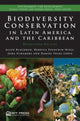 Book cover of: Biodiversity Conservation in Latin America and the Caribbean. By: Allen Blackman