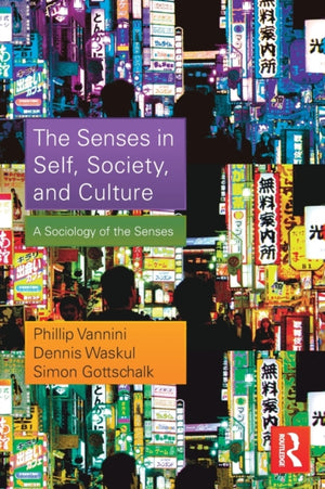 Senses in Self, Society, and Culture