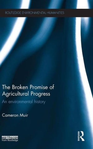 The Broken Promise of Agricultural Progress
