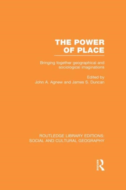 The Power of Place (RLE Social & Cultural Geography)